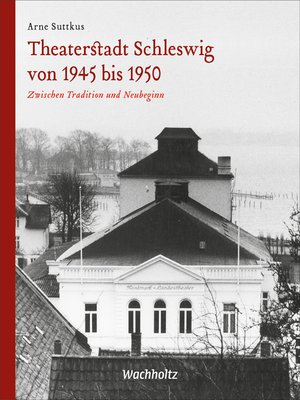 cover image of Theaterstadt Schleswig von 1945 bis 1950